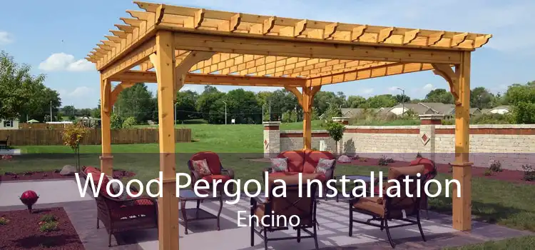 Wood Pergola Installation Encino